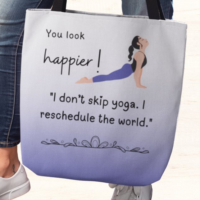 Bolso De Tela ¡Te ves más feliz! No me salto el yoga (You look happier! "I don't skip yoga. I reschedule the world" tote bag)