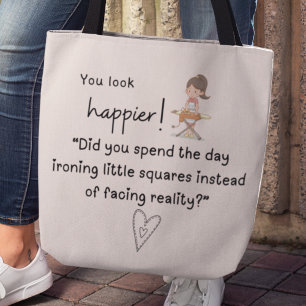 Bolso De Tela ¡Te ves más feliz! Pasaste el día planchando