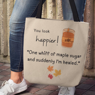 Bolso De Tela ¡Te ves más feliz! "Un latido de azúcar de arce"