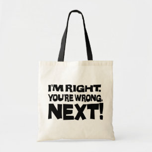 Bolso De Tela Tengo razón, estás equivocado ¡Siguiente! Actitud