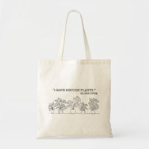 "Tengo suficientes plantas" Tote Bag