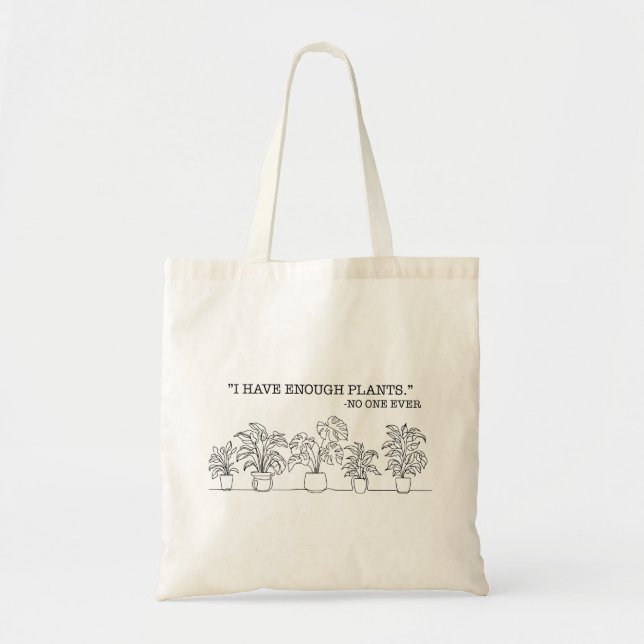 Bolso De Tela "Tengo suficientes plantas" Tote Bag (Frente)