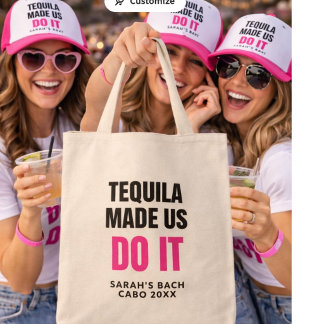 Bolso De Tela Tequila Made Us Do It | Bride Squad Drinking