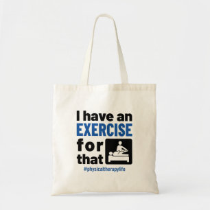 Bolso De Tela Terapia física Tengo un ejercicio para eso