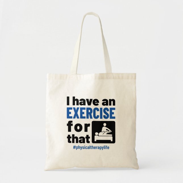 Bolso De Tela Terapia física Tengo un ejercicio para eso (Frente)