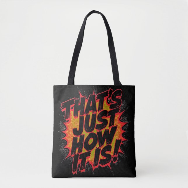 Bolso De Tela That's Just How It Is! (Anverso)