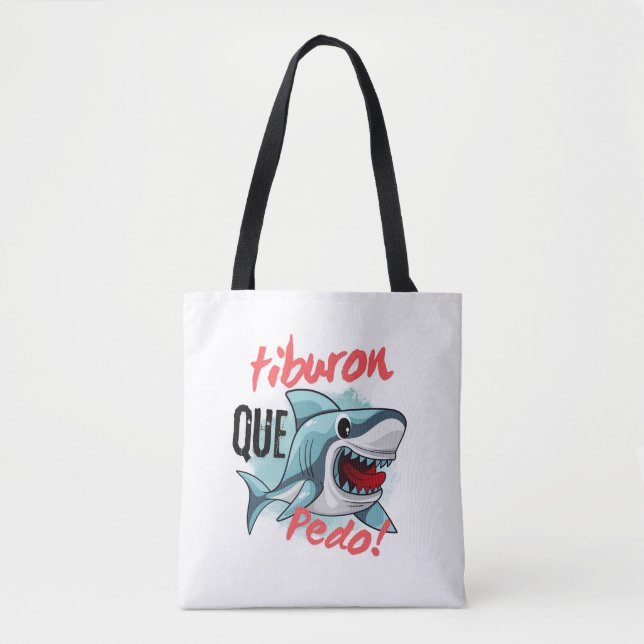 BOLSO DE TELA TIBURON DIGA QUE PEDO, TIBURÓN, QUÉ SIGUE. (Anverso)