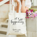 Bolso De Tela Todo está ocurriendo con el Boda de guiones de las<br><div class="desc">¡Todo está pasando! Cuando tu gran día esté por fin aquí,  usa estos totes como favores matrimoniales,  bolsos de regalo para fiestas nupciales,  favores para la cena,  bolsos de bienvenida,  etc. ¡personalizar con su nombre y fecha!</div>
