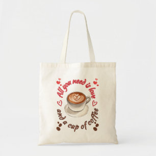 Bolso De Tela Todo lo que necesitas es amor y una taza de café