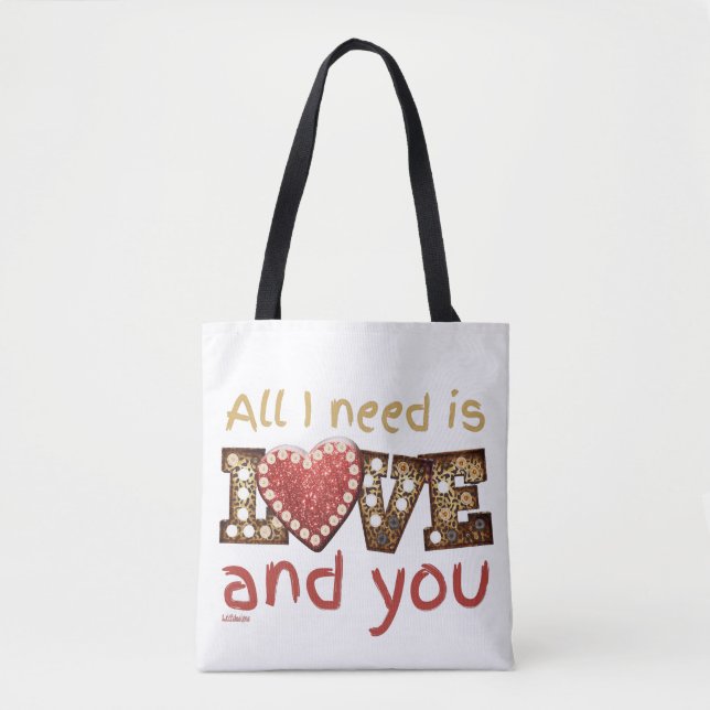 Bolso De Tela TODO LO QUE NECESITO ES AMOR... Y TÚ dulce regalo  (Anverso)