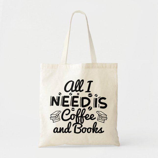 Bolso De Tela Todo Lo Que Necesito Es Café Y Libros (Frente)