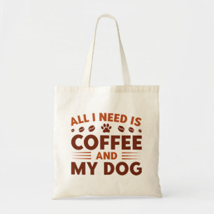 Bolso De Tela Todo Lo Que Necesito Es Café Y Mi Perro