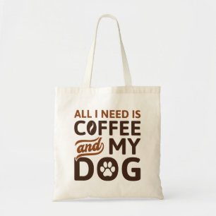 Bolso De Tela Todo Lo Que Necesito Es Café Y Mi Perro