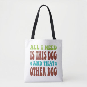 Bolso De Tela Todo Lo Que Necesito Es Este Perro Y Esa Otra Cami