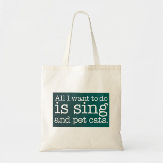 Bolso De Tela Todo lo que quiero hacer es cantar y acariciar gat