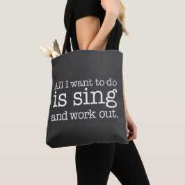 Bolso De Tela Todo lo que quiero hacer es cantar y hacer ejercic