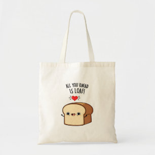 Bolso De Tela Todo Lo Que Te Amas Es Un Pun De Pan Gracioso.