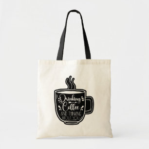 Bolso De Tela Tomando Café Y Pensando Adicto Al Cumpleaños Genia