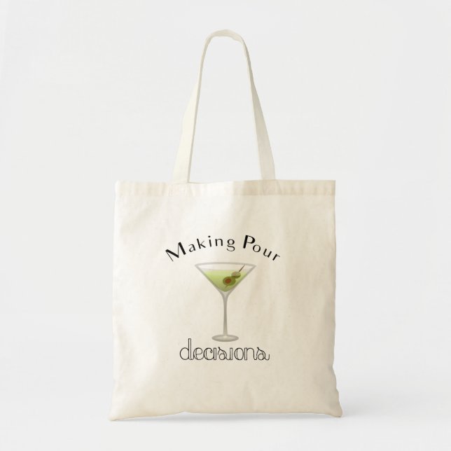 Bolso De Tela Tomar decisiones de amargura con vidrio Martini (Frente)