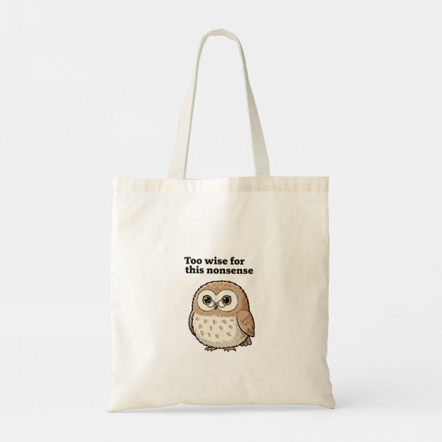 Bolso De Tela "Too Wise For This Nonsense" Owl Design (Reverso)