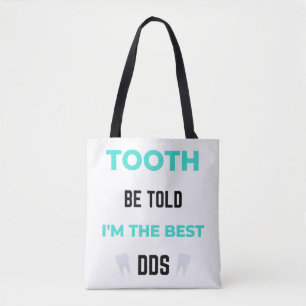 Bolso De Tela Tooth Be Told I'm The Best DDS 2