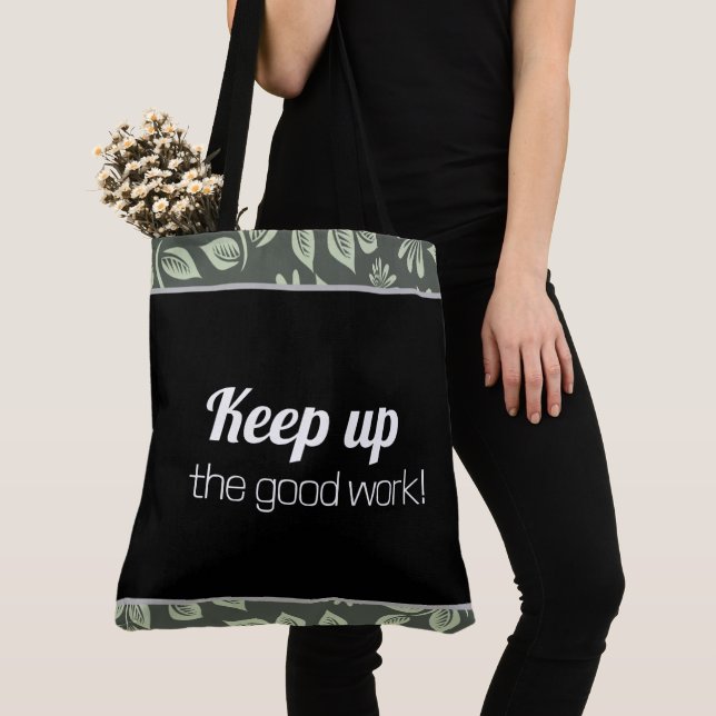 Bolso De Tela Tote Bag Keep up the good work! (Detalle)