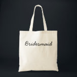Bolso De Tela Tote de la dama de honor del presupuesto<br><div class="desc">Cree un equipo de supervivencia simple y barato con este tote de la dama de honor</div>