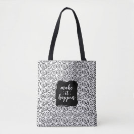 Bolso De Tela Tote de remolino negro y blanco 'Haz que suceda'
