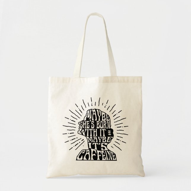 Bolso De Tela tote: Ella nace quizá con él que es quizá cafeína (Frente)