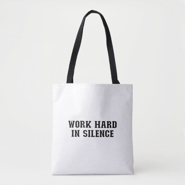 Bolso De Tela Trabajar duro en silencio (Anverso)