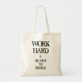 Bolso De Tela Trabaje difícilmente y sea agradable a la cita de