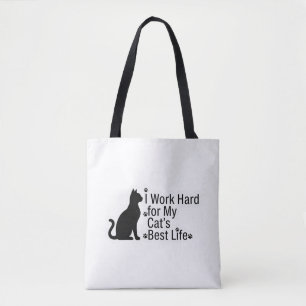 Bolso De Tela Trabajo duro para la mejor vida de mi gato