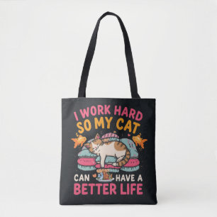 Bolso De Tela Trabajo duro para que mi gato tenga mejor vida Hum