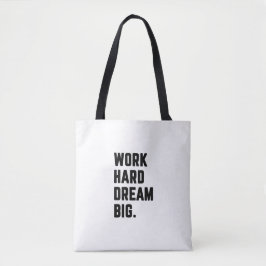 Bolso De Tela Trabajo duro sueño grande