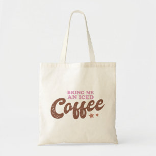Bolso De Tela Tráeme Un Café Helado