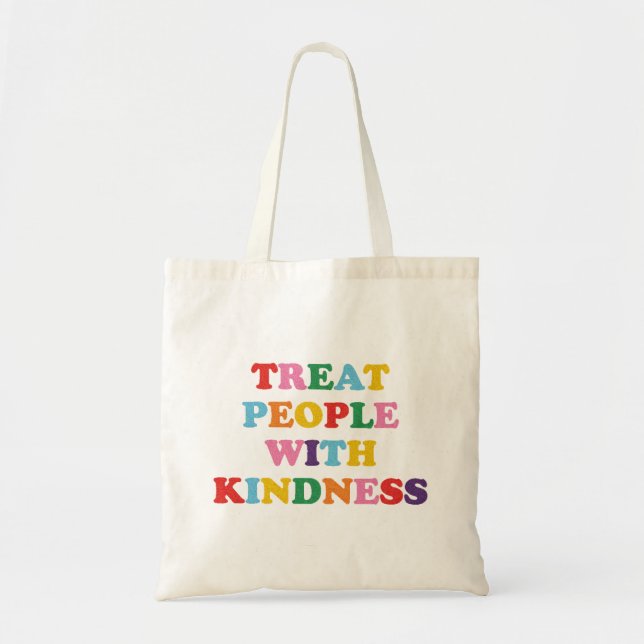 Bolso De Tela Tratar A La Gente Con Amabilidad (Frente)