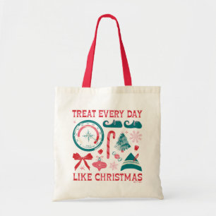 Bolso De Tela Tratar todos los días como Navidades