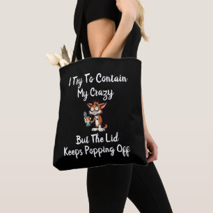Bolso De Tela Trato de contener mi locura pero la tapa sigue sal