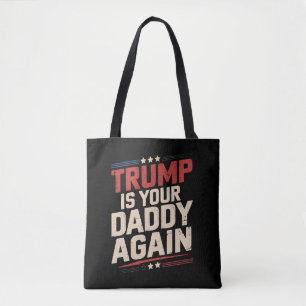 Bolso De Tela Trump Es Tu Papá De Nuevo 47º Presidente De EE. UU