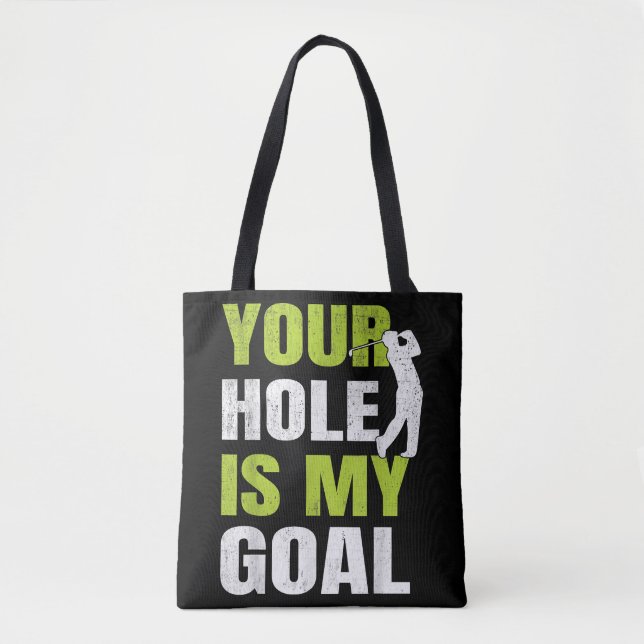 Bolso De Tela Tu Agujero Es Mi Objetivo - Jugador De Golf Humor  (Anverso)
