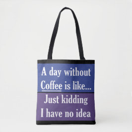Bolso De Tela Un día sin café