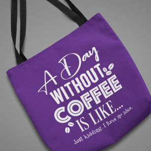 Bolso De Tela Un Día Sin Café Es Como... Imprimir