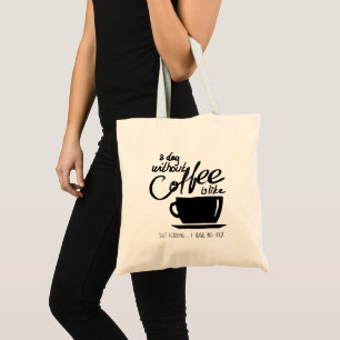 Bolso De Tela Un día sin humor de café amante del café