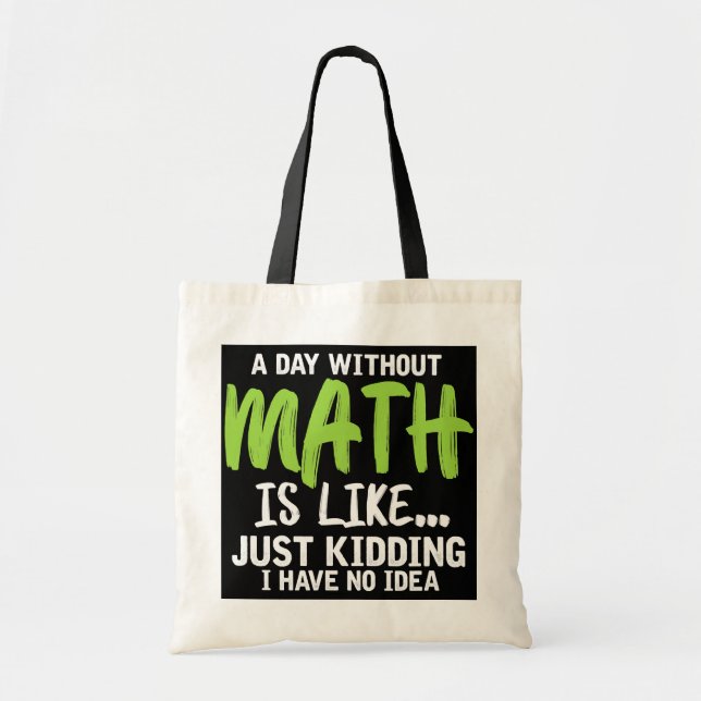 Bolso De Tela Un día sin matemáticas, estudiante de Maestra dive (Frente)