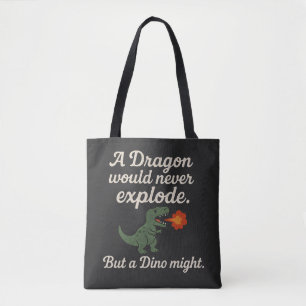 Bolso De Tela Un dragón nunca explotaría, pero un dino podría