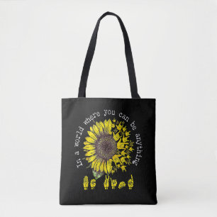 Bolso De Tela Un mundo donde puedes ser cualquier girasol sordo