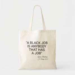 Bolso De Tela Un trabajo negro es cualquiera