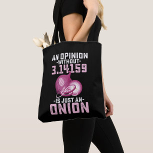 Bolso De Tela Una opinión sin Pi es solo una cebolla matemática