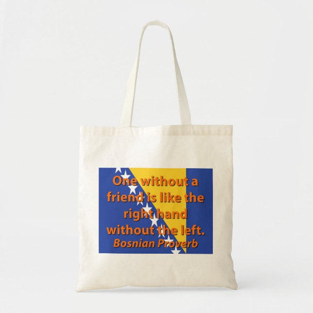 Bolso De Tela Uno Sin Amigo - Proverbio Bosnio (Frente)