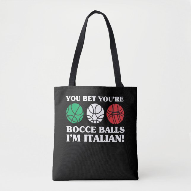 Bolso De Tela Usted apuesta sus bolas de Bocce - soy italiano (Anverso)